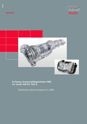 Cover des SSP Nr. 284 von Audi mit dem Titel: 6-Gang Automatikgetriebe 09E im Audi A8 ´03 Teil 2 